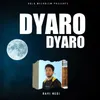 About Dyaro Dyaro Song